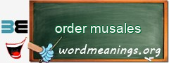 WordMeaning blackboard for order musales